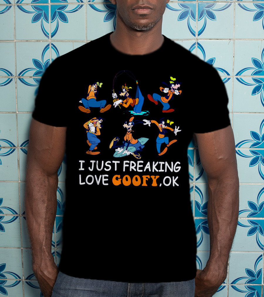 I Just Freaking Love Goofy Ok Disney Characters Activity T-Shirt