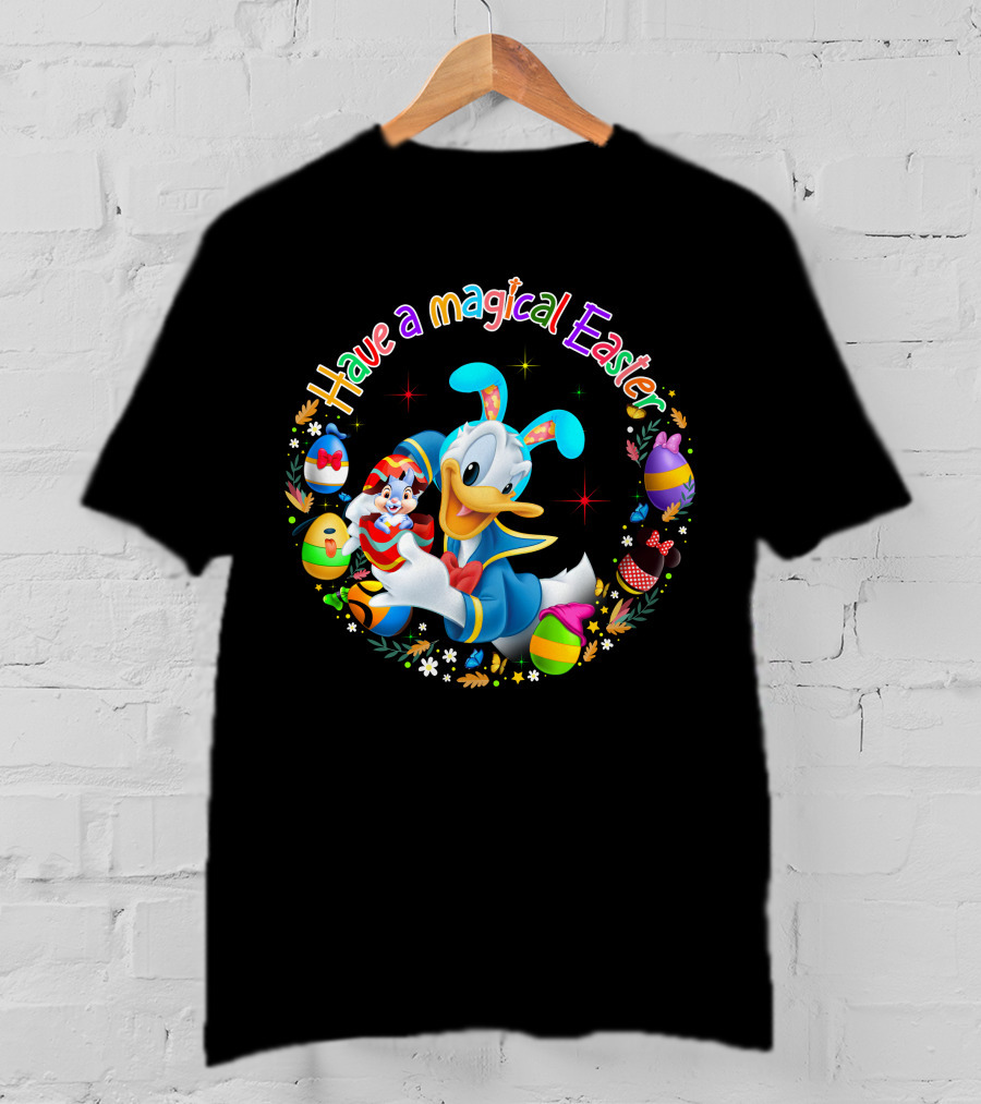 Have A Magical Easter Donald Duck With Colorful Eggs T-Shirt