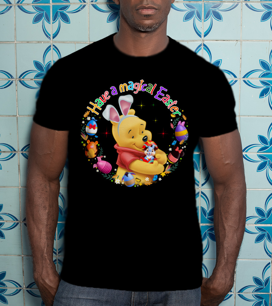 Have A Magical Easter Pooh Bunny Ears And Eggs T-Shirt