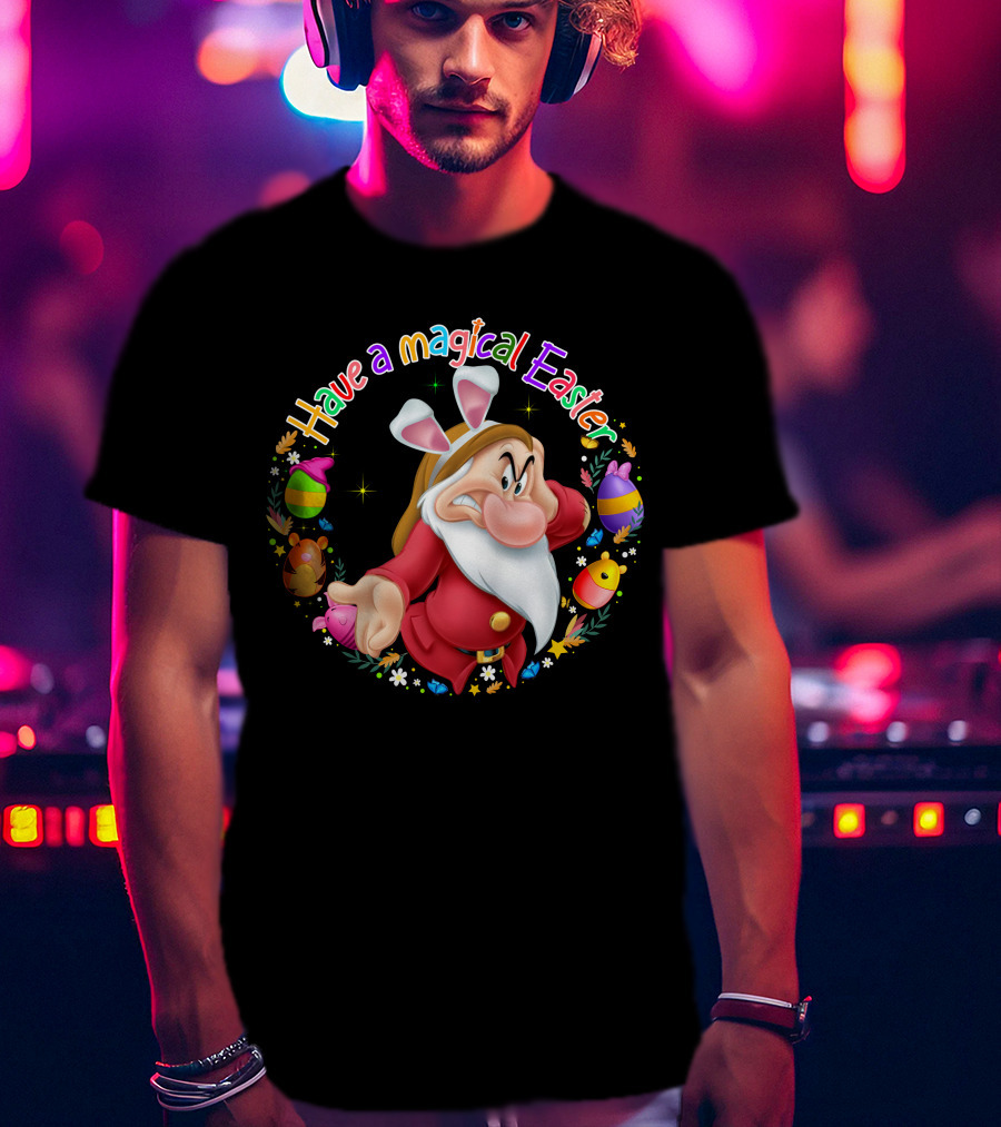 Have A Magical Easter Grumpy Dwarf With Bunny Ears And Easter Eggs T-Shirt