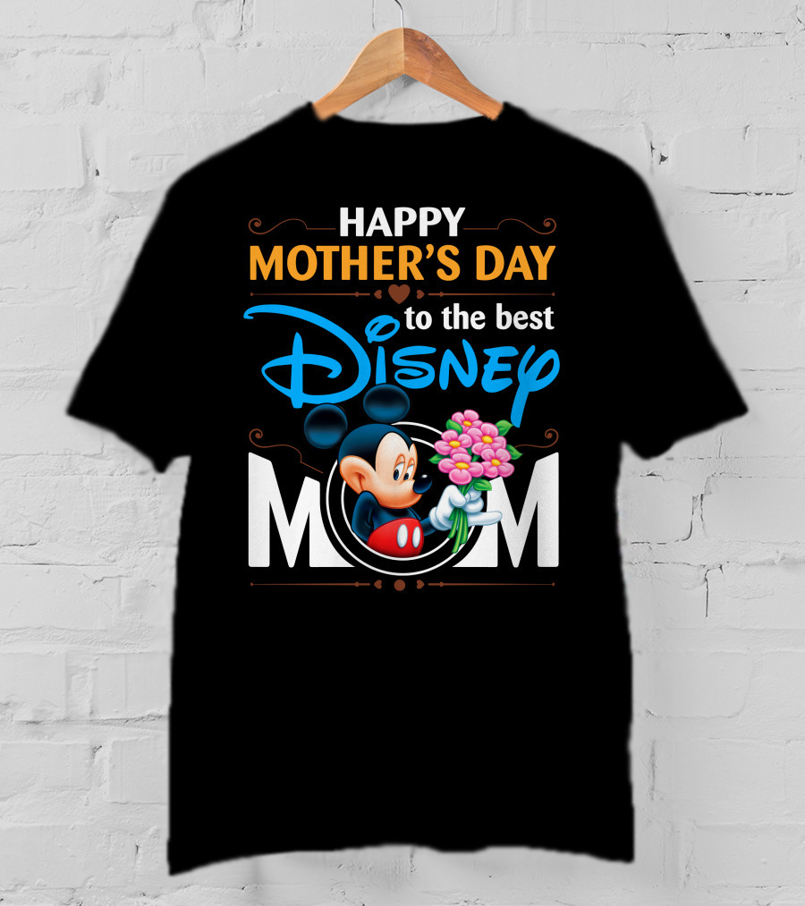 Happy Mother's Day To The Best Disney Mom Mickey T-Shirt