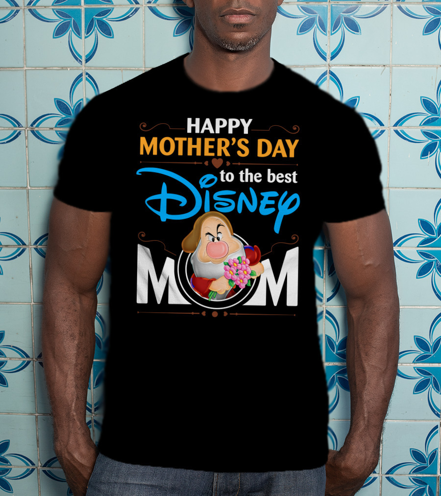 Happy Mother's Day To The Best Disney Mom Grumpy T-Shirt