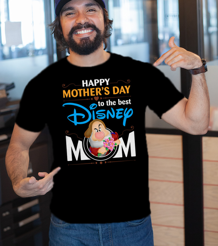 Happy Mother's Day To The Best Disney Mom Grumpy T-Shirt