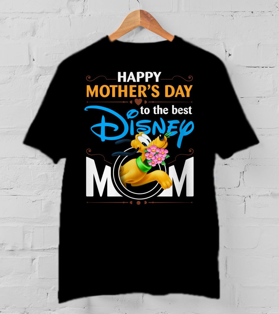 Happy Mother's Day To The Best Disney Mom Pluto T-Shirt