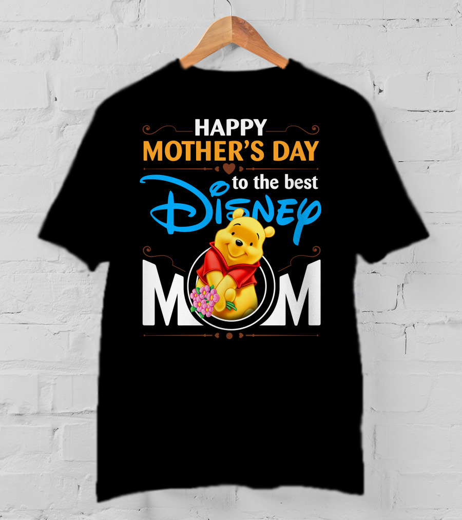 Happy Mother's Day To The Best Disney Mom Pooh T-Shirt