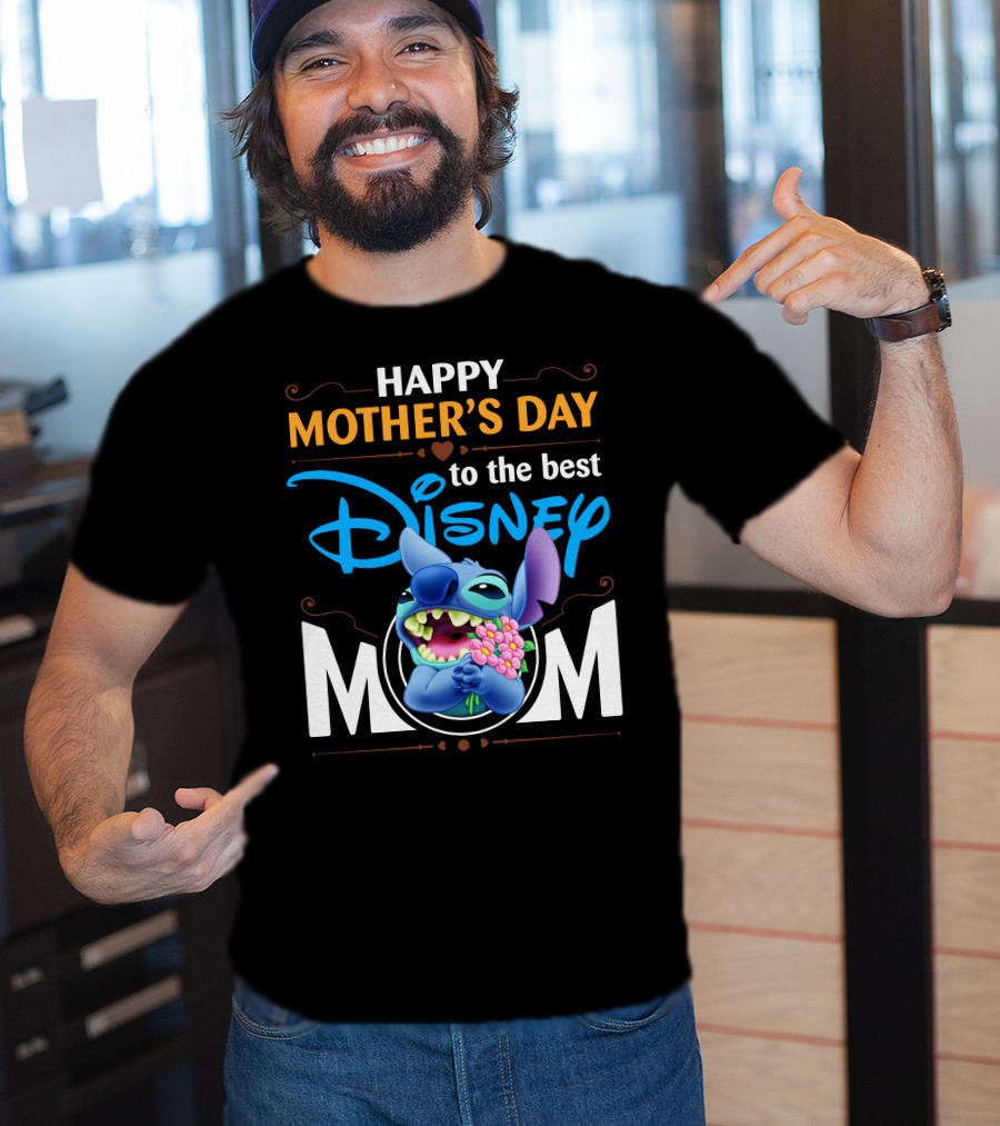 Happy Mother's Day To The Best Disney Mom Stitch T-Shirt