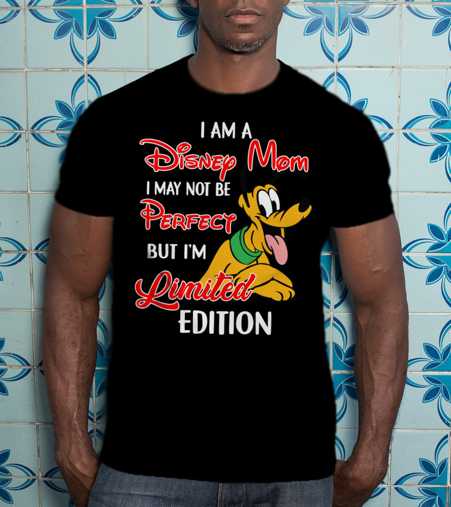 I Am A Disney Mom I May Not Be Perfect But I'm Pluto T-Shirt