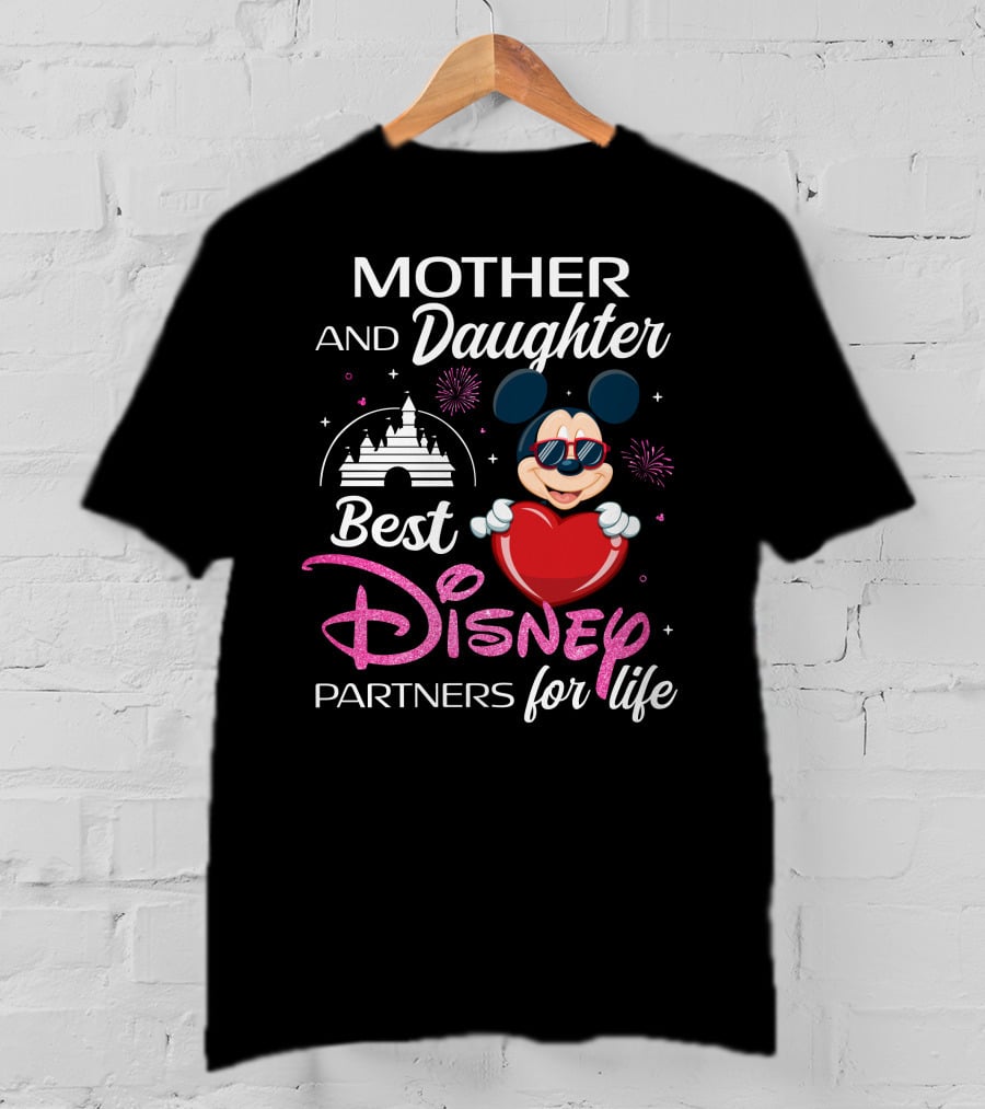 Mother And Daughter Best Disney Partners For Life T-Shirt