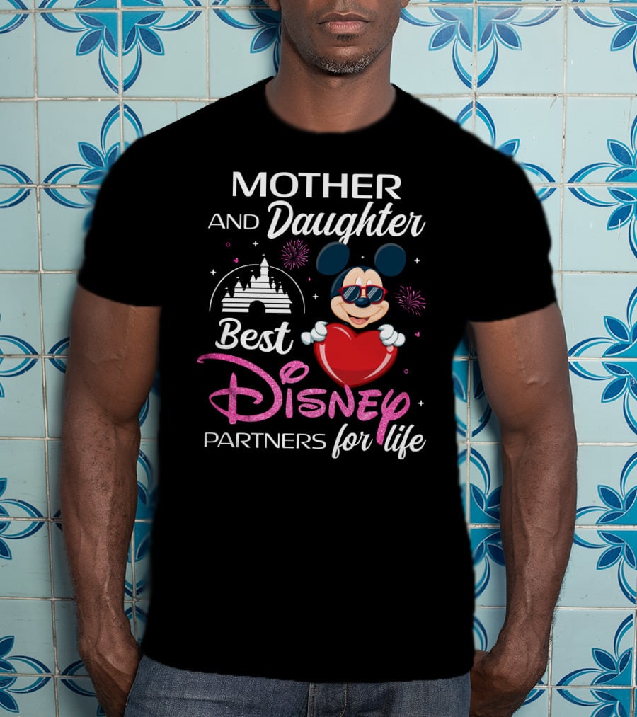 Mother And Daughter Best Disney Partners For Life T-Shirt