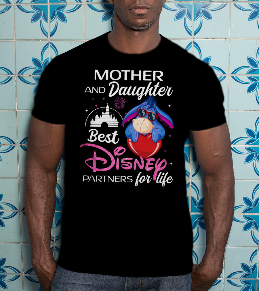 Mother And Daughter Best Disney Partners For Life Eeyore T-Shirt