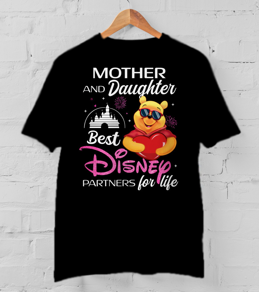 Mother And Daughter Best Disney Partners For Life Pooh T-Shirt