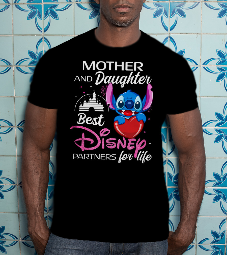 Mother And Daughter Best Disney Partners For Life Stitch T-Shirt
