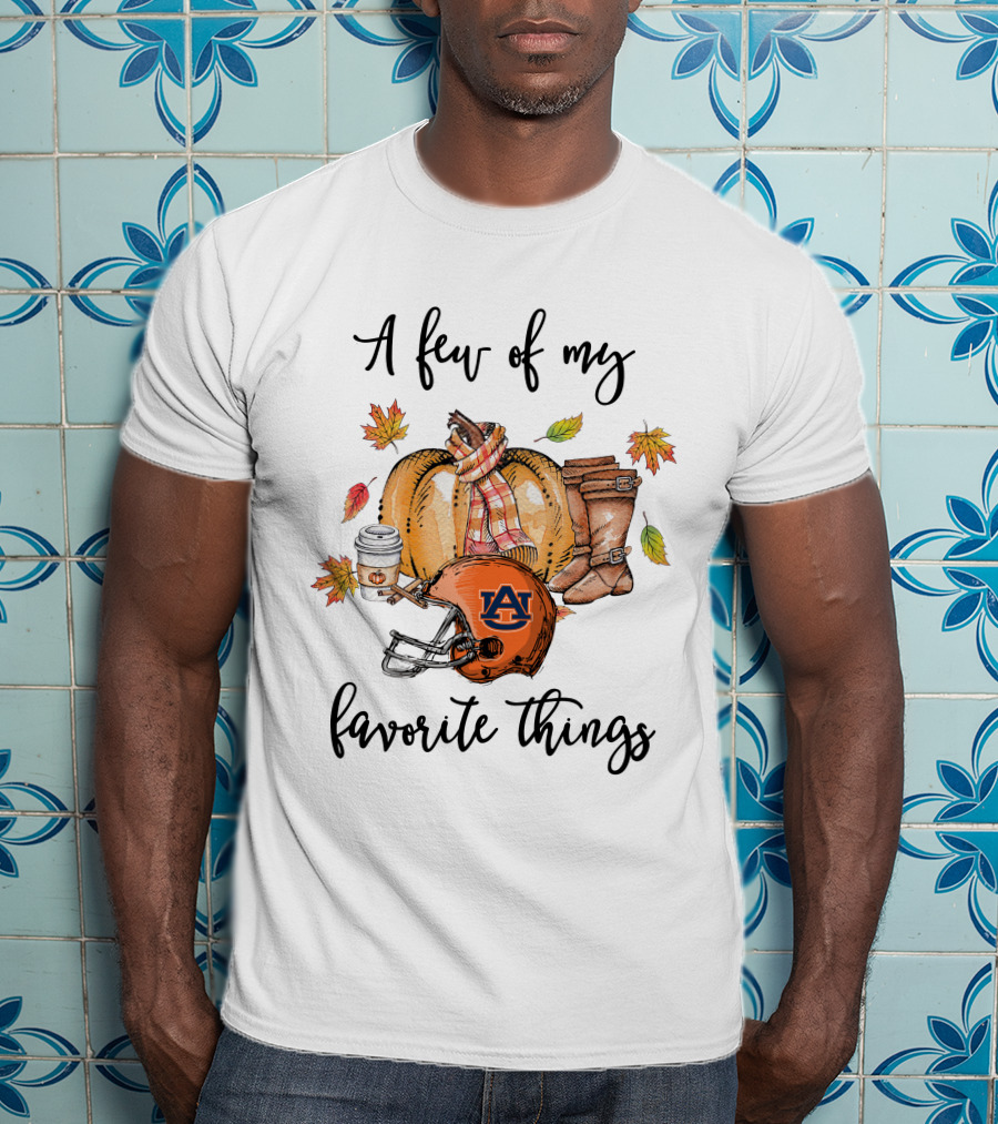 A Few Of My Favorite Things Auburn Tigers Football Helmet Pumpkin Autumn Leaves Boots Scarf Coffee T-Shirt
