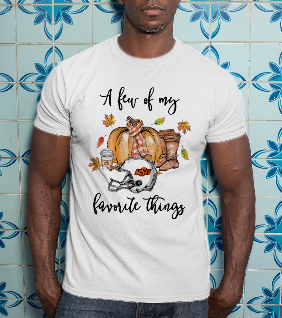A Few Of My Favorite Things OSU Cowboys Helmet Pumpkin Fall Leaves Boots Coffee T-Shirt
