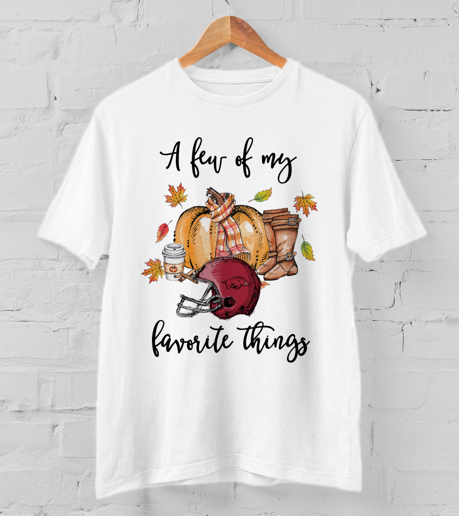 A Few Of My Favorite Things Arkansas Razorbacks Football Fall T-Shirt