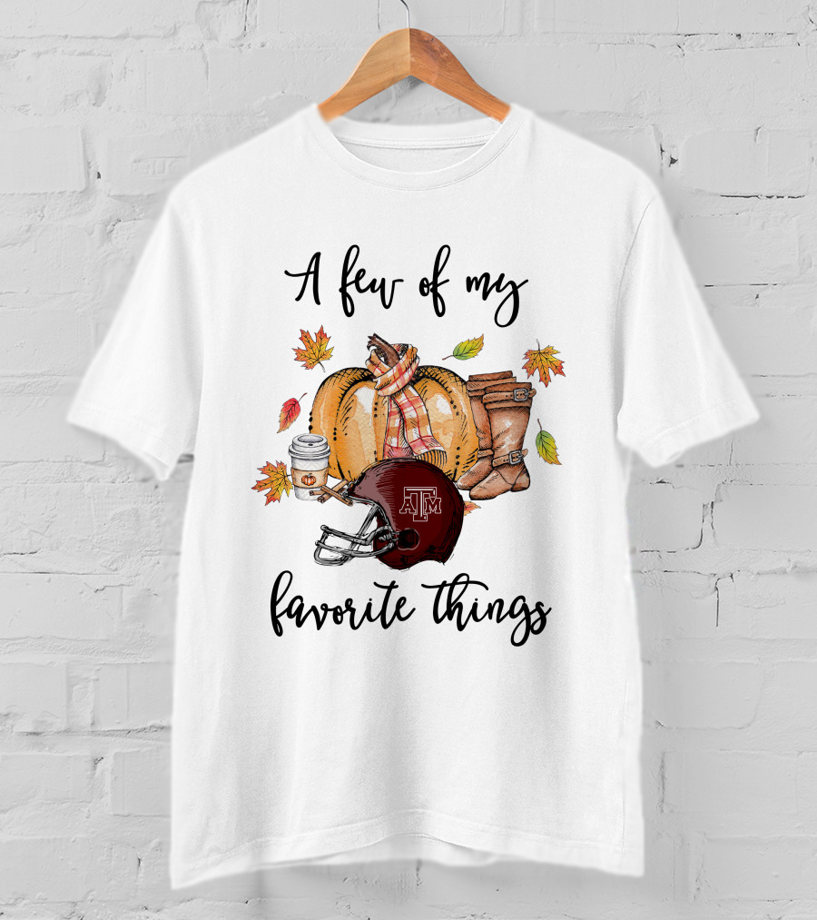 A Few Of My Favorite Things Texas A&M Aggies Football Helmet Autumn Leaves Coffee Boots Pumpkin T-Shirt