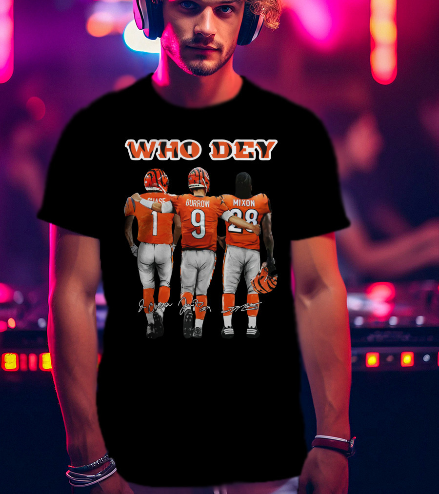 WHO DEY Chase Burrow Mixon Bengals Football Team T-Shirt