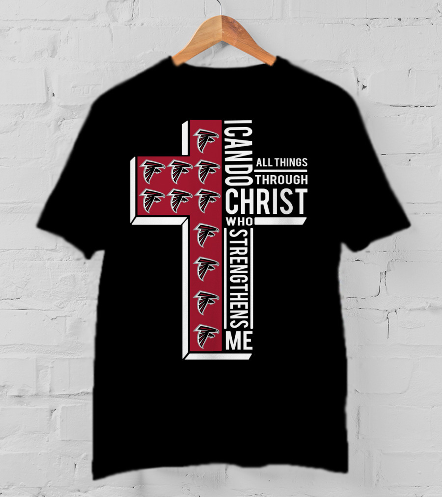 Falcons I Can Do All Things Through Christ Who Strengthens Me T-Shirt