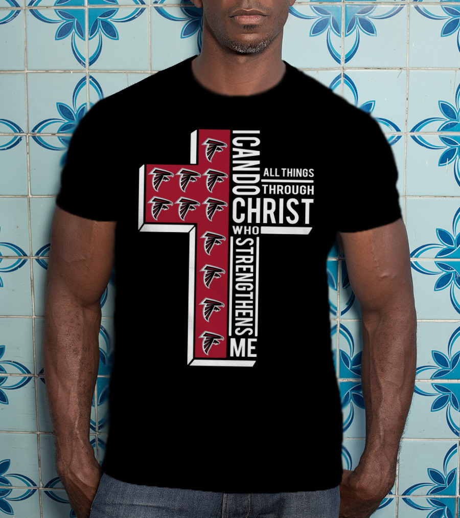 Falcons I Can Do All Things Through Christ Who Strengthens Me T-Shirt