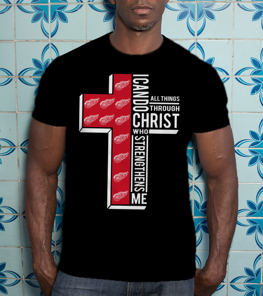 I Can Do All Things Through Christ Red Wings T-Shirt