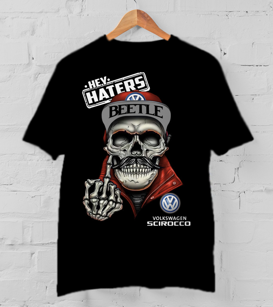 Hey Haters Beetle Volkswagen Scirocco Skull T-Shirt