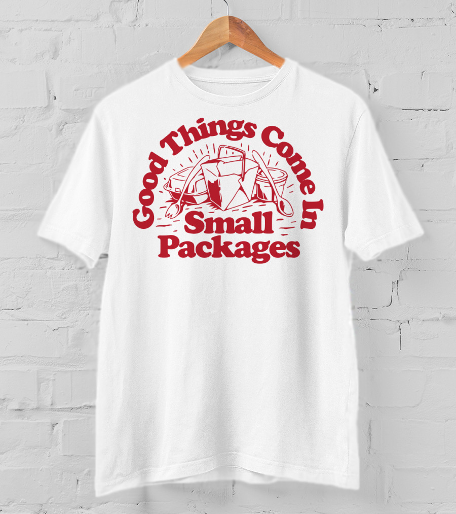 Good Things Come In Small Packages Dirty Coast Releases T-Shirt