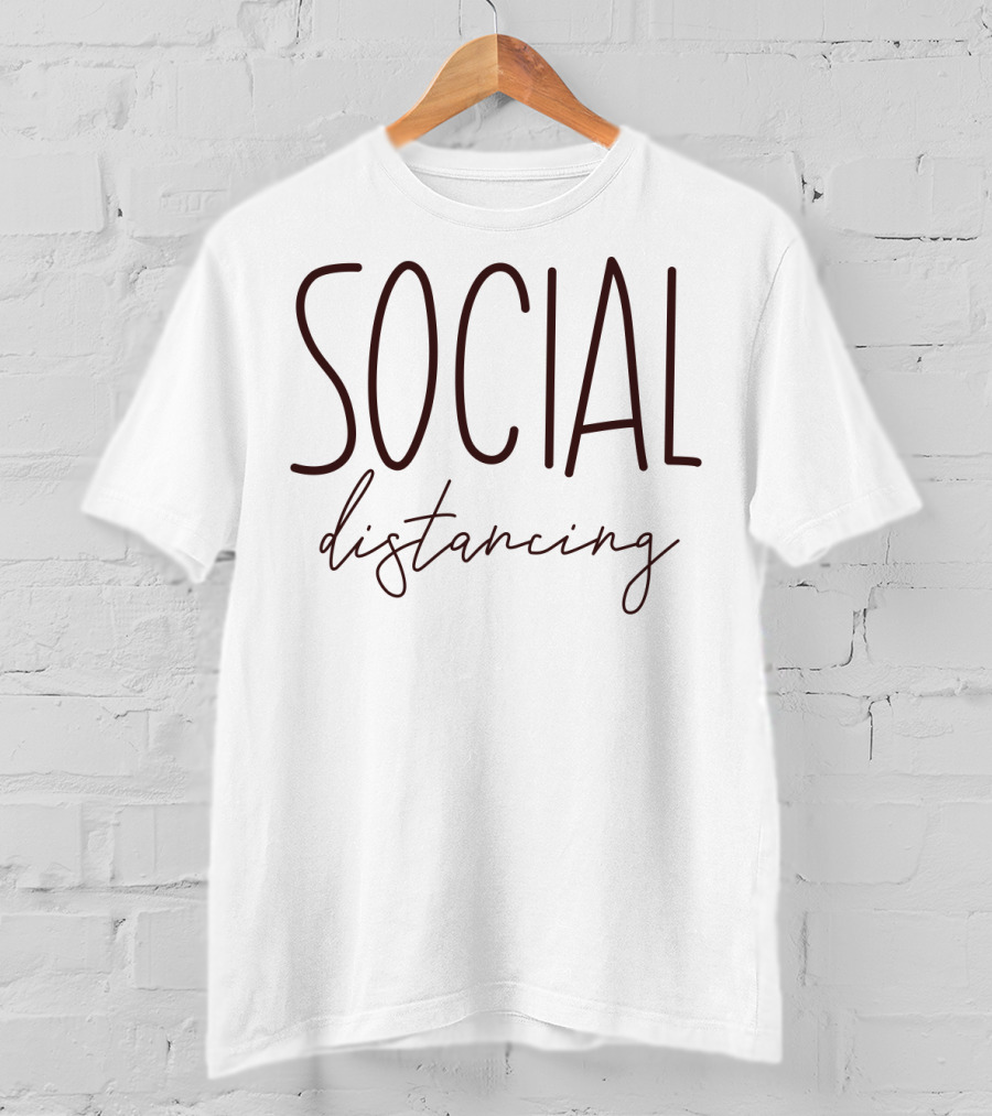 Social Distancing With Special T-Shirt