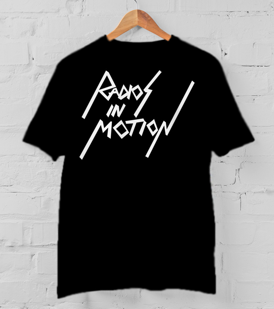 Radios In Motion Band Music Typography T-Shirt