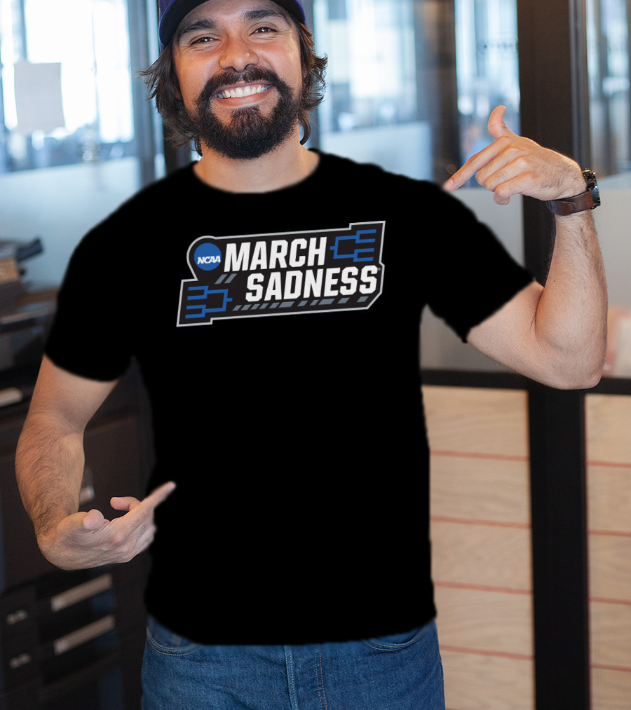 NCAA March Sadness Basketball Tournament T-Shirt