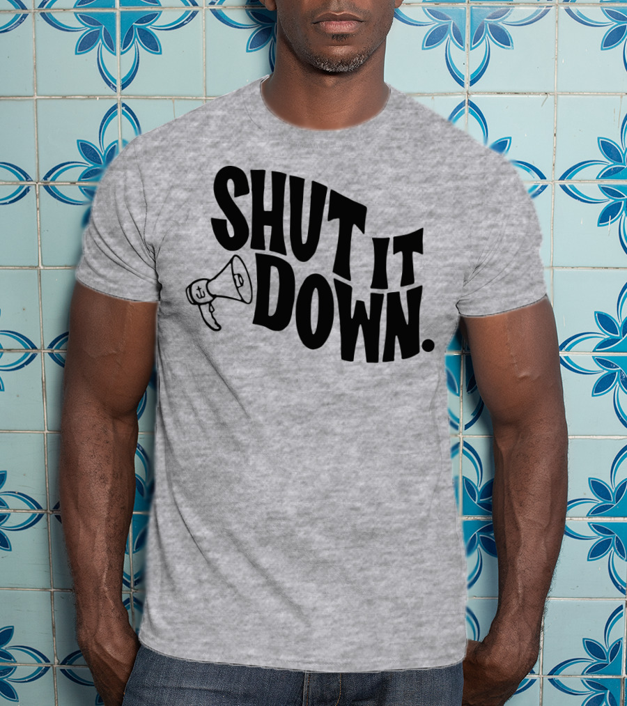 Shut It Down Megaphone T-Shirt