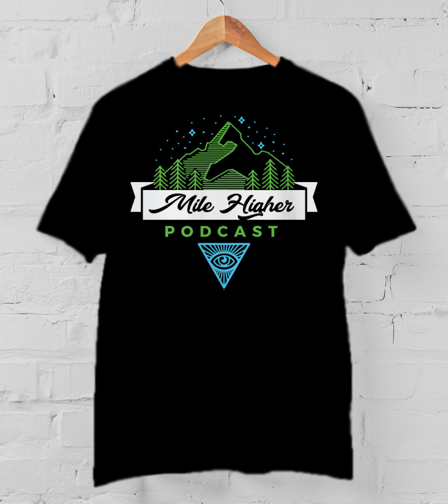 Mile Higher Podcast Eye Symbol Mountains And Trees T-Shirt