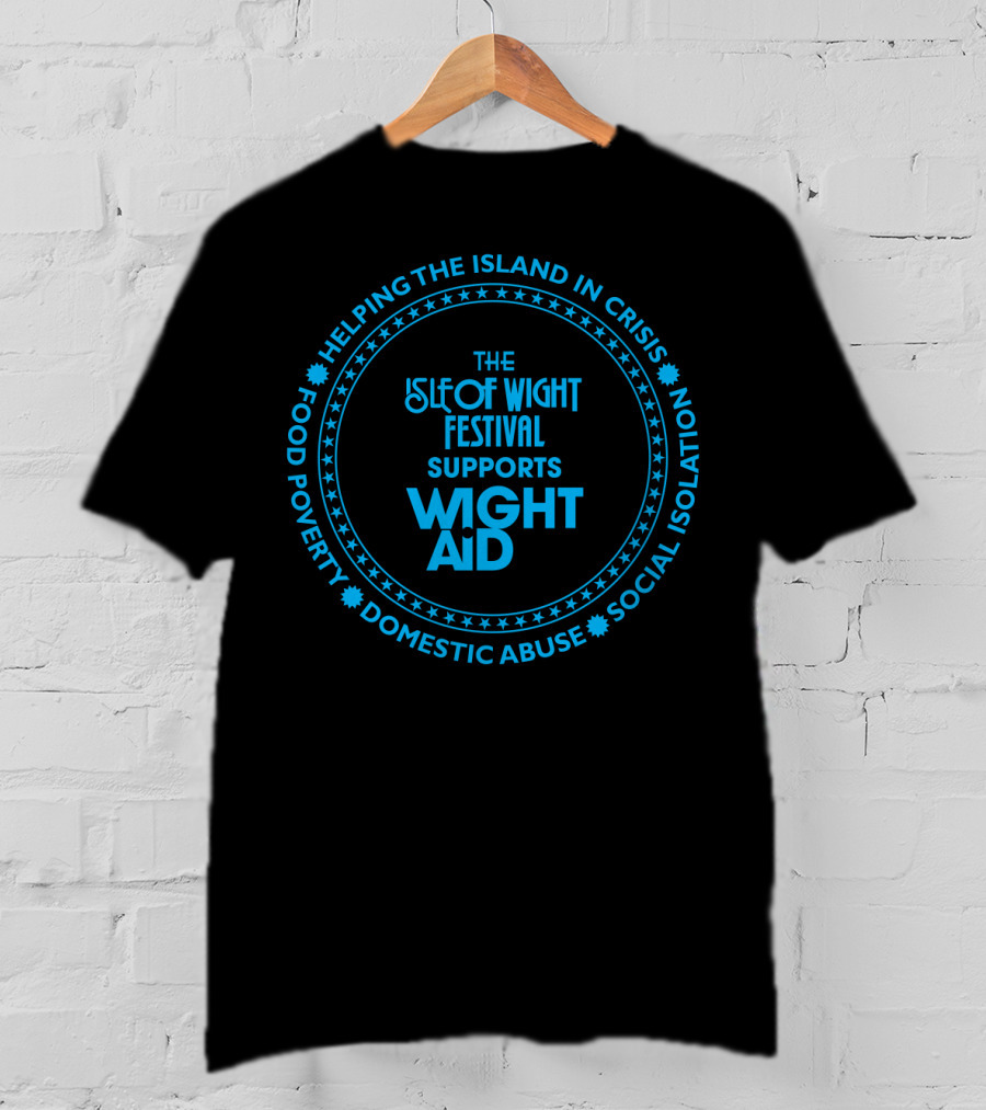 The Isle Of Wight Festival Supports Wight Aid Helping The Island In Crisis Food Poverty Domestic Abuse Social Isolation T-Shirt
