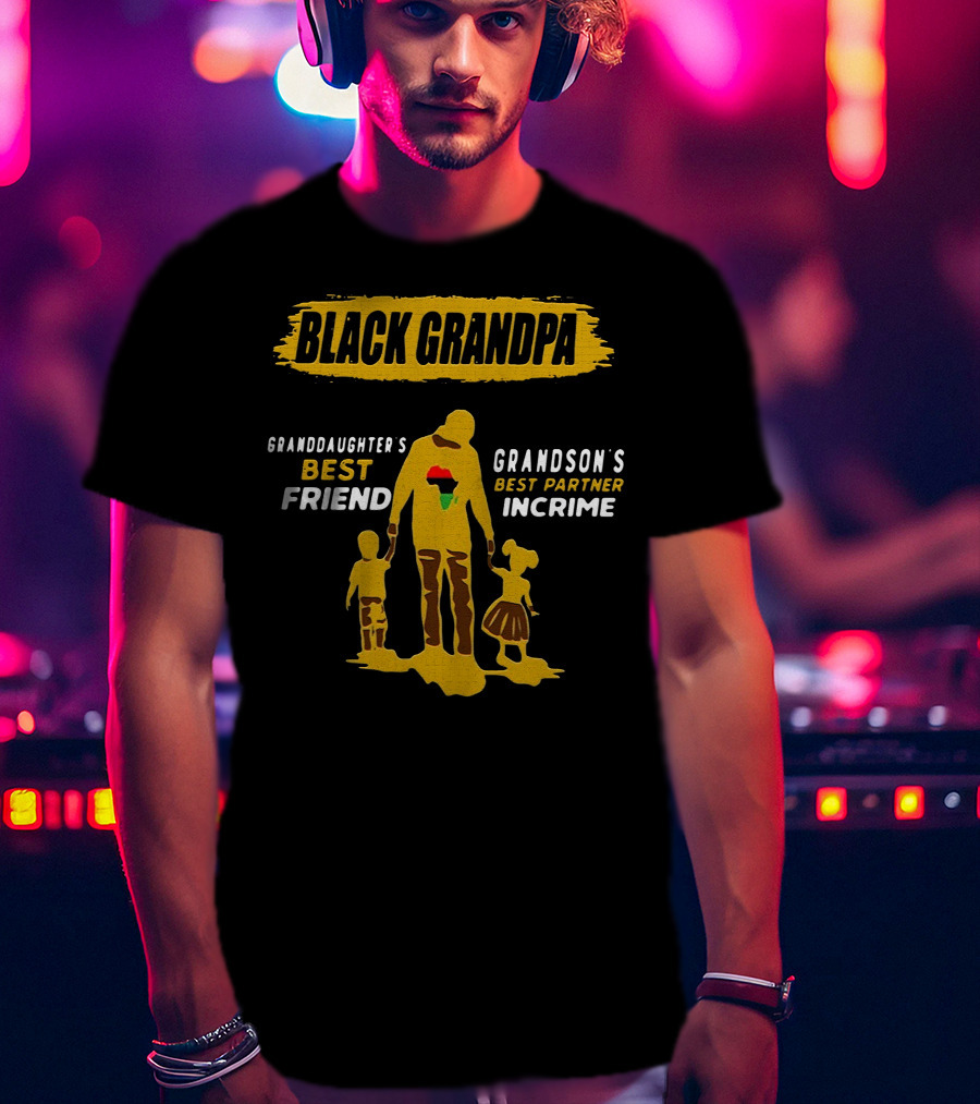 Black Grandpa Granddaughter's Best Friend Grandson's Best Partner IN Crime T-Shirt