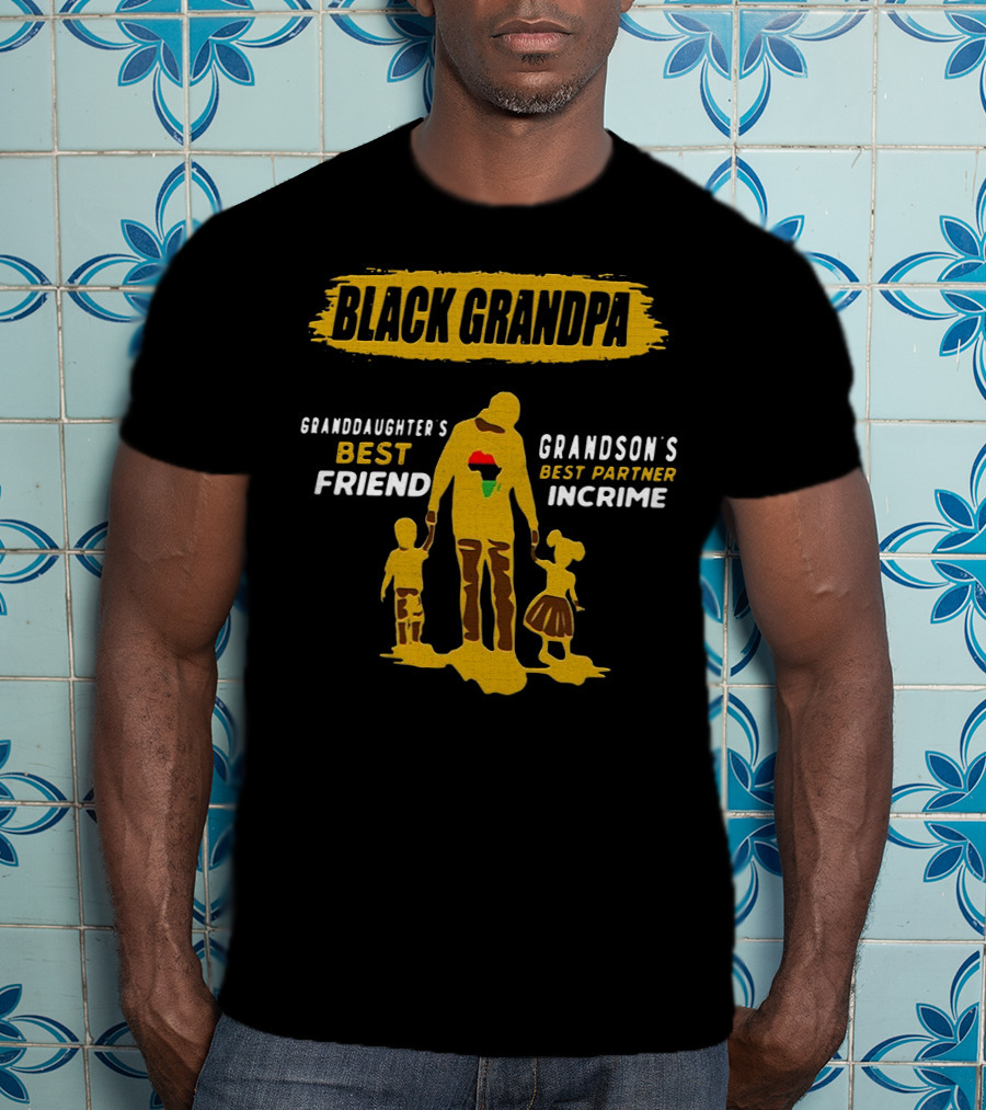 Black Grandpa Granddaughter's Best Friend Grandson's Best Partner IN Crime T-Shirt