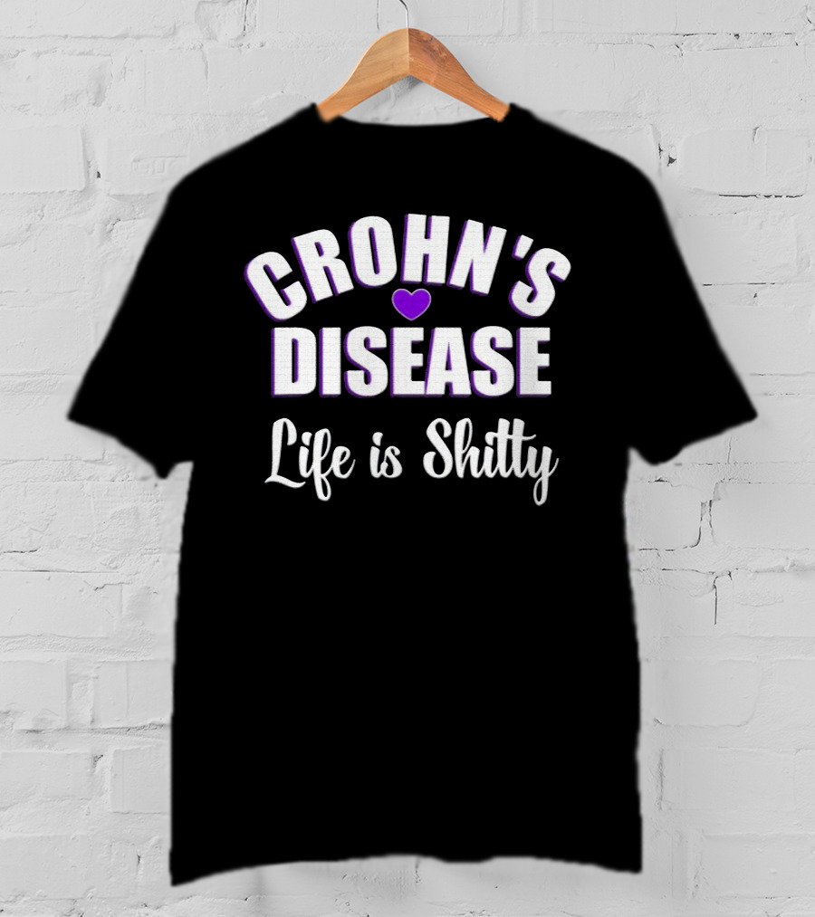 Crohn's Disease Awareness Life Is Shitty With Purple Heart T-Shirt