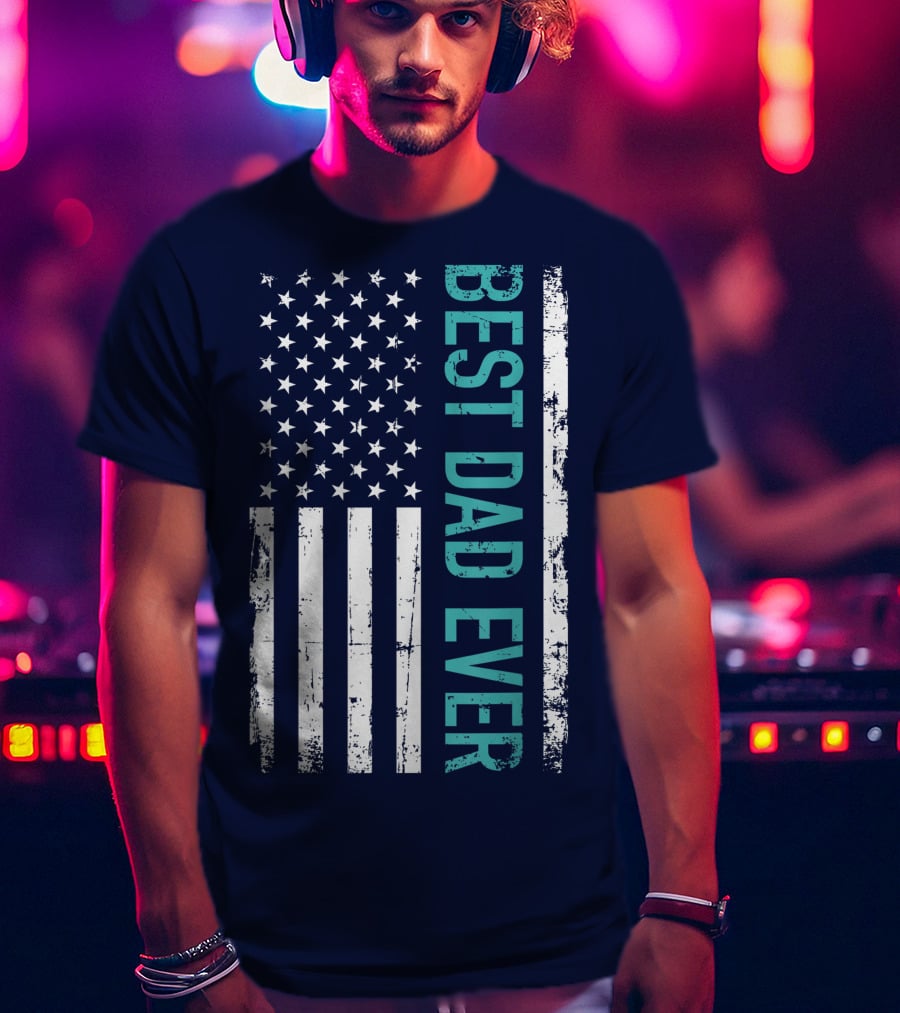 Father's Day Best Dad Ever With US American Flag T-Shirt