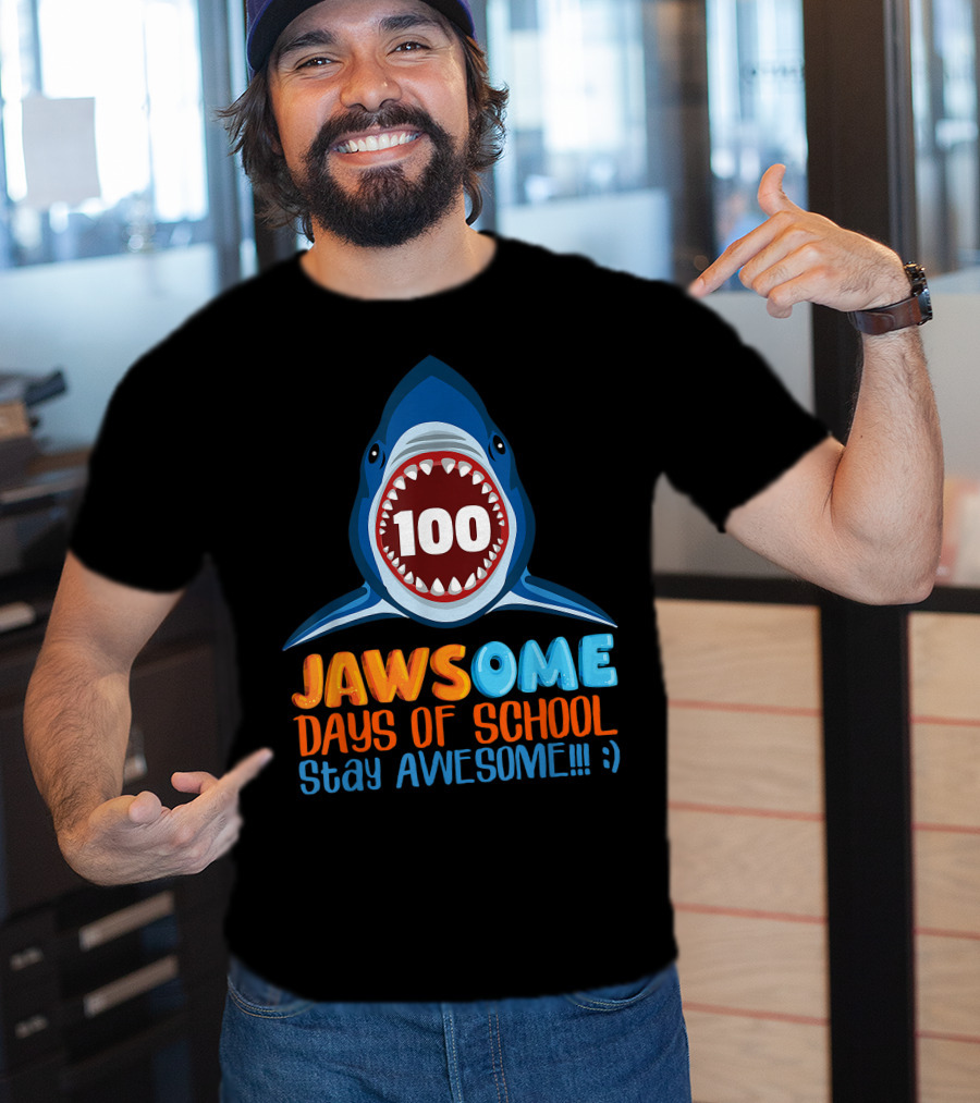 JAWSOME 100 Days Of School Stay Awesome Shark Teacher Child Gift T-Shirt