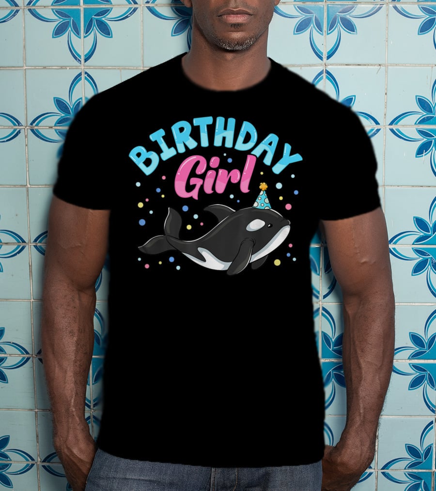 Birthday Girl Cute Orcas Killer Whale Party T-Shirt