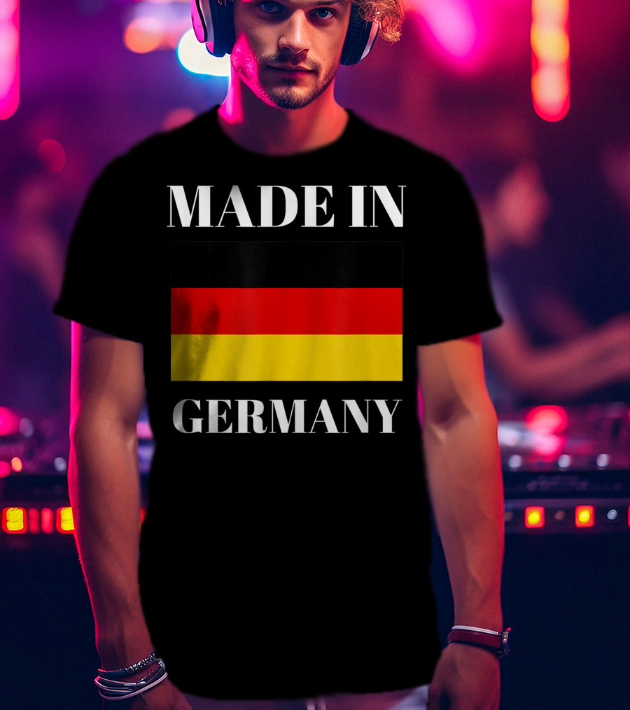 Made In Germany Flag Design Born In Germany Gift German Gift T-Shirt
