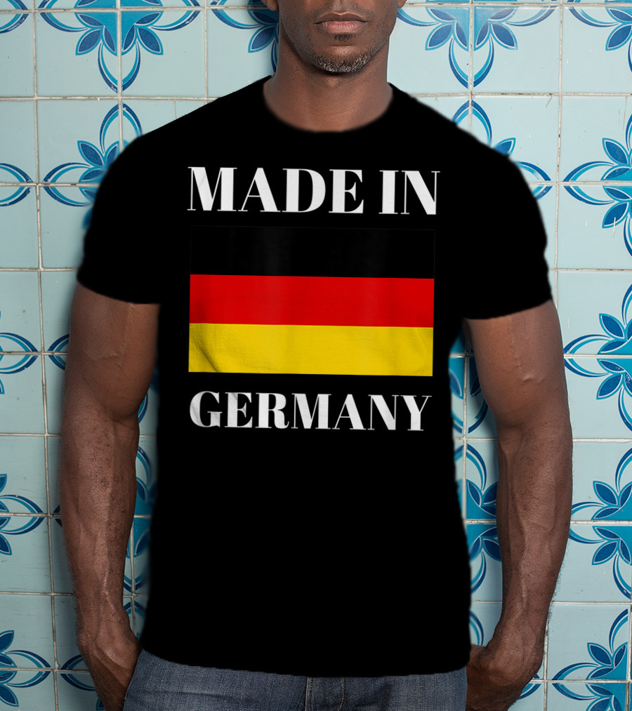 Made In Germany Flag Design Born In Germany Gift German Gift T-Shirt