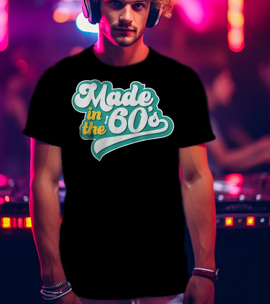 Made In The 60's Retro Vintage Nostalgic Gift T-Shirt