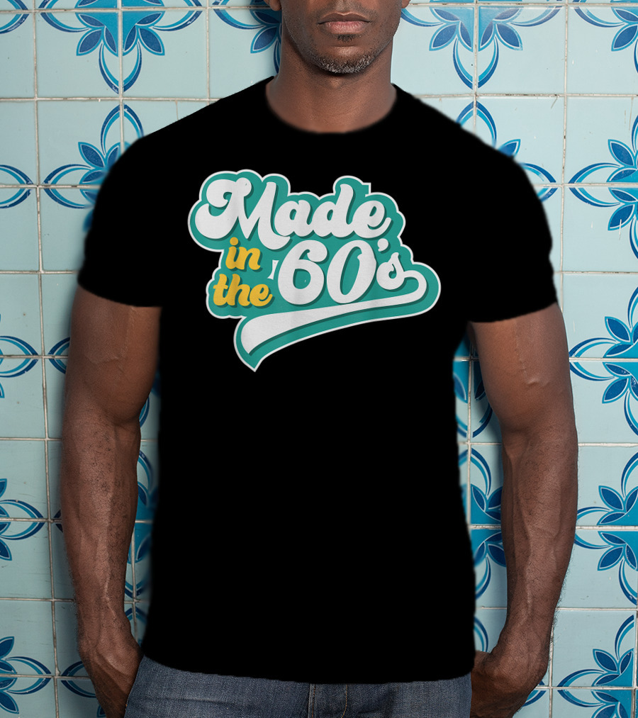 Made In The 60's Retro Vintage Nostalgic Gift T-Shirt