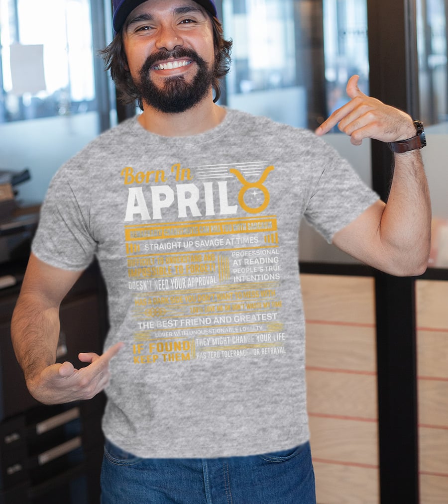 Born In April Taurus Remarkably Charismatic Straight Up Savage Professional Reading True Intentions T-Shirt