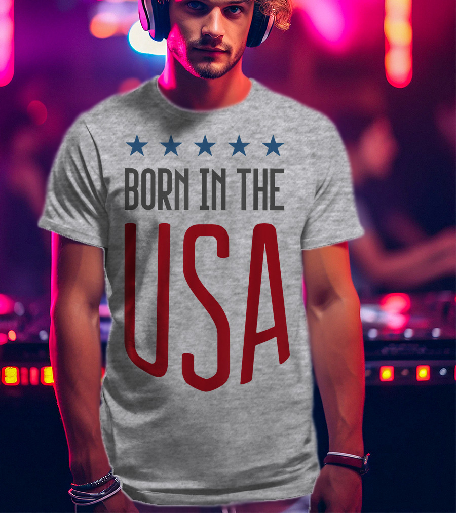 Born In The USA Patriotic Stars Banner T-Shirt