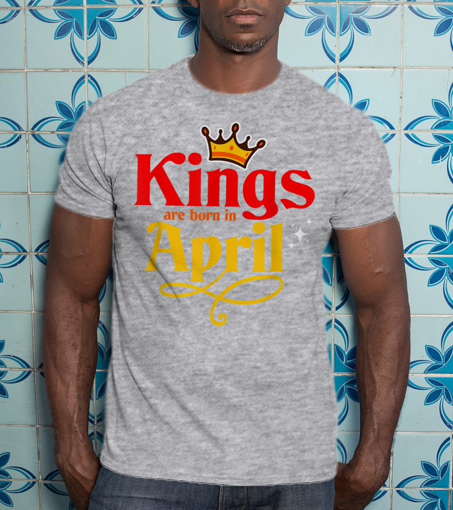 Kings Are Born In April Crown Sparkle T-Shirt