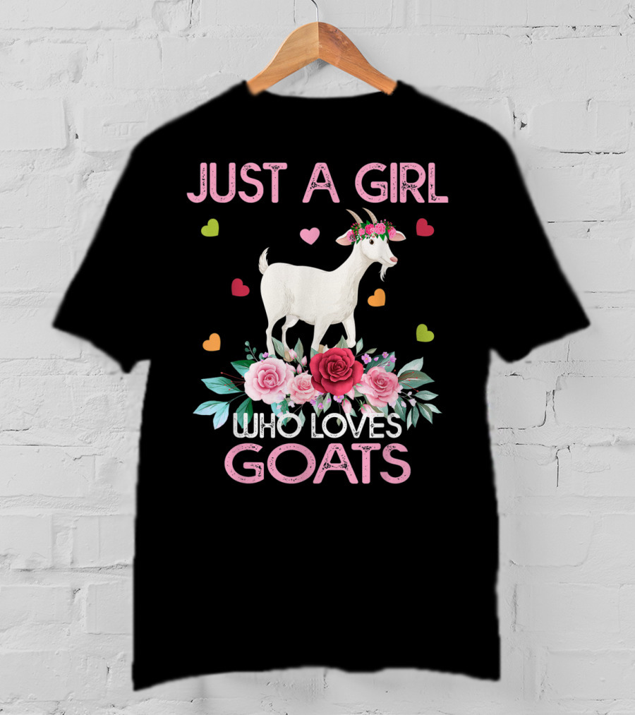 Just A Girl Who Loves Goats With Hearts And Flowers T-Shirt
