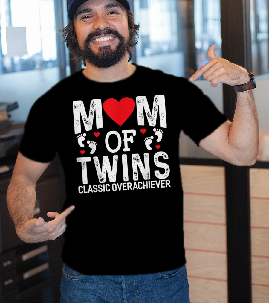 Mom Of Twins Heart Feet Classic Overachiever Twins T-Shirt
