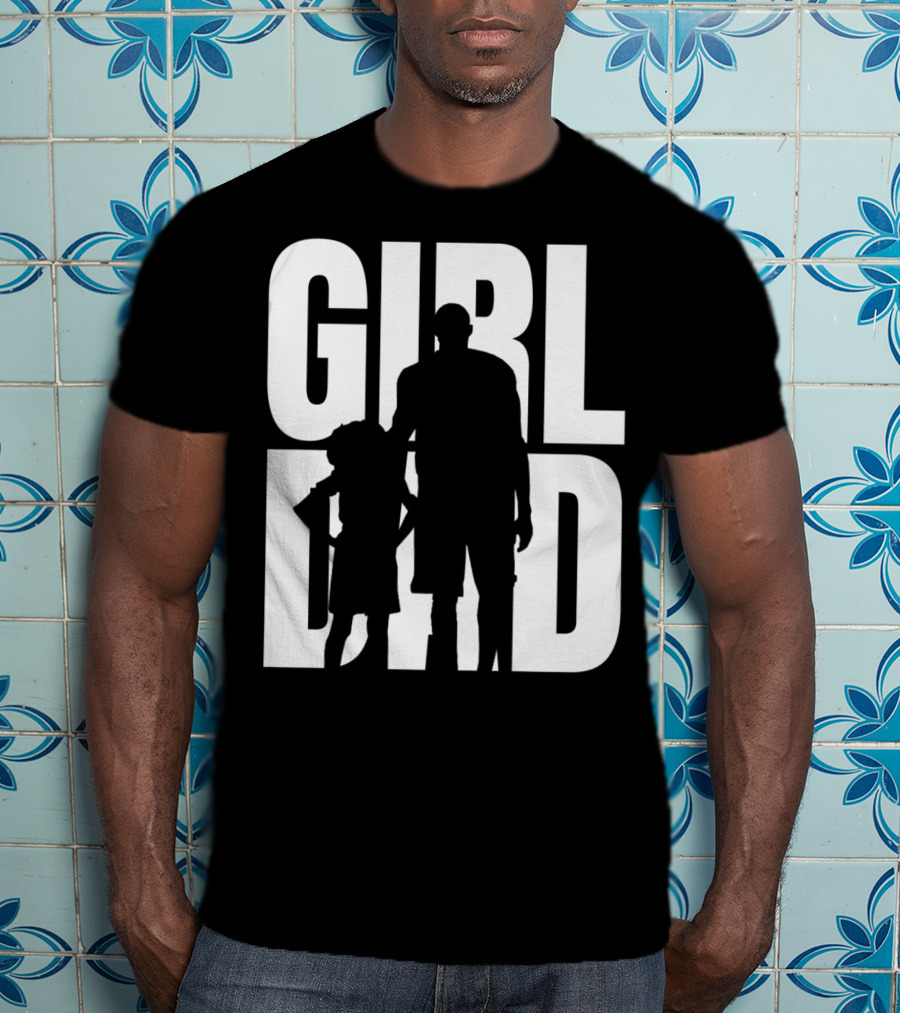 GirlDad Proud Father Of Daughters T-Shirt
