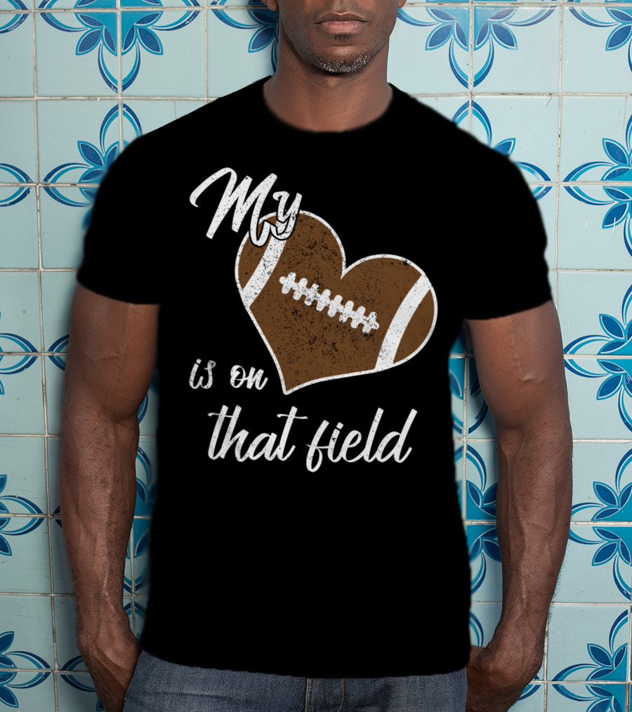 My Heart Is On That Field Football Grandparent T-Shirt