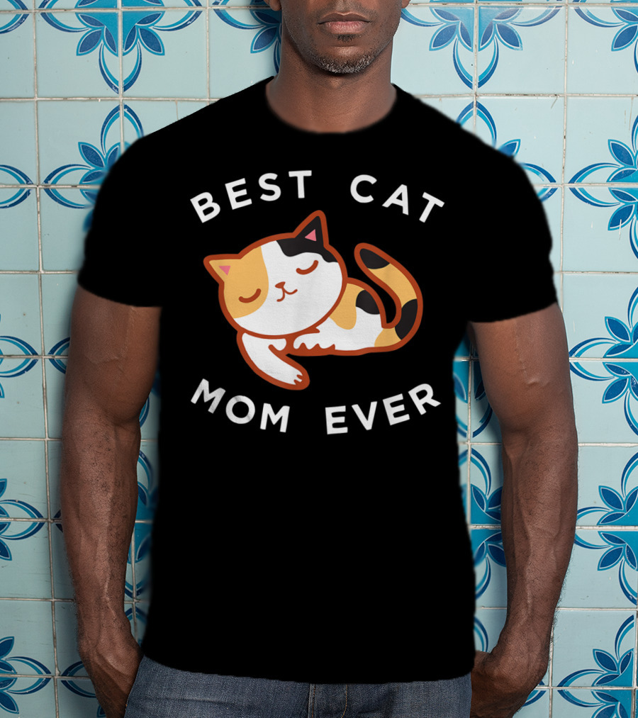 Best Cat Mom Ever Calico Kitty T-Shirt